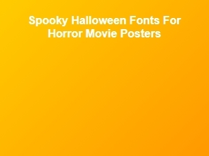 Creepy Fonts for Modern Horror Posters