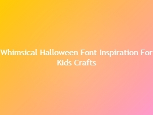 Whimsical Halloween Fonts for Kids' Crafts